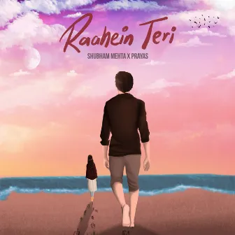 Raahein Teri by Shubham Mehta