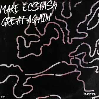 Make Ecstasy Great Again by Koldar