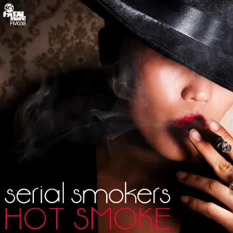 Hot Smoke by Serial Smokers