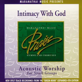 Acoustic Worship: Intimacy With God by Maranatha! Acoustic