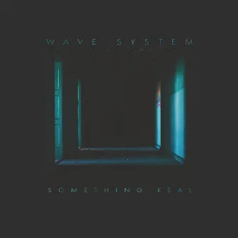 Something Real by Wave System