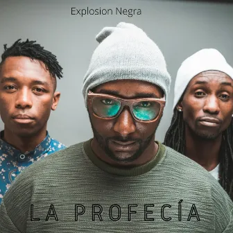 La Profecía by Explosion Negra