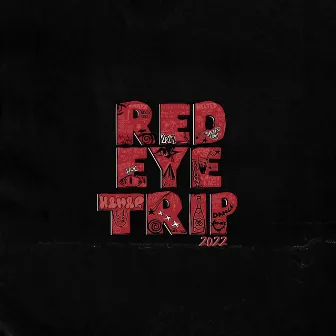 Red Eye Trip 2022 by Blandevann