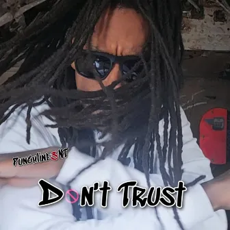 Don't Trust by Punchline3nt