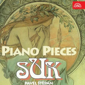 Suk: Piano Pieces by Pavel Štěpán