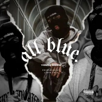 All Blue by Young Sicko