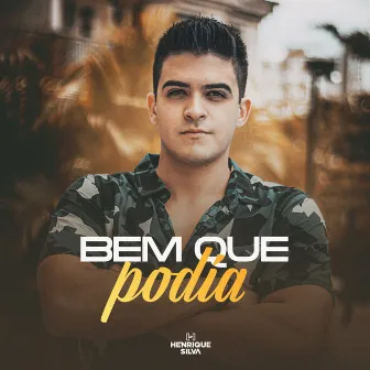 Bem Que Podia by Henrique Silva