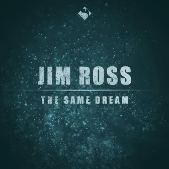 The Same Dream by Jim Ross