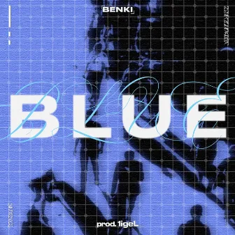 BLUE by BENKI