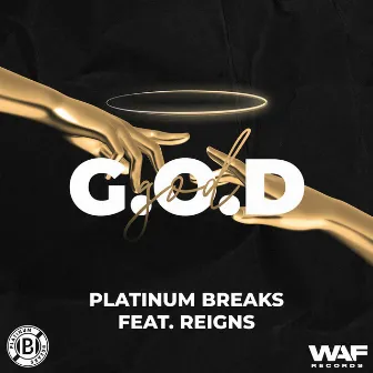 G.O.D by Platinum Breaks