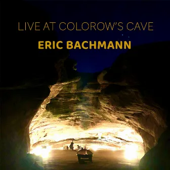 Live at Colorow's Cave by Eric Bachmann