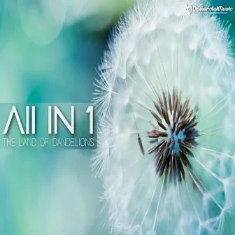 The Land Of Dandelions by All in 1