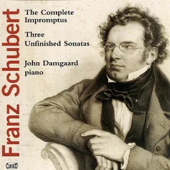 The Complete Impromptus. Three Unfinished Sonatas by John Damgaard