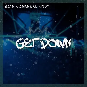 Get Down by Rayn