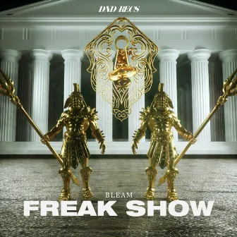 Freak Show by BLEAM