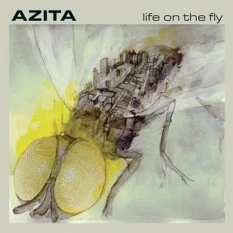 Life On The Fly by AZITA