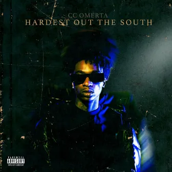 Hardest Out The South by CC Omerta