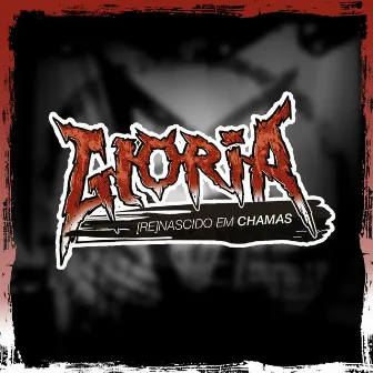 Renascido em Chamas (Ao Vivo) by Gloria