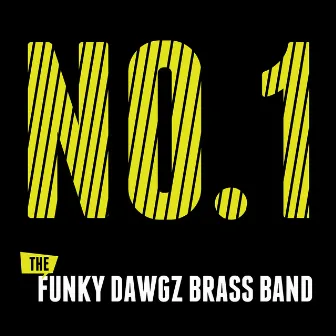 No. 1 by Funky Dawgz Brass Band