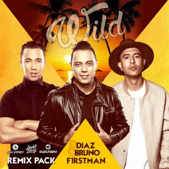 Wild (Remix Pack) by Diaz & Bruno