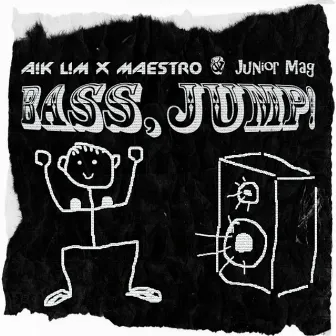 Bass, Jump! by A!k L!m