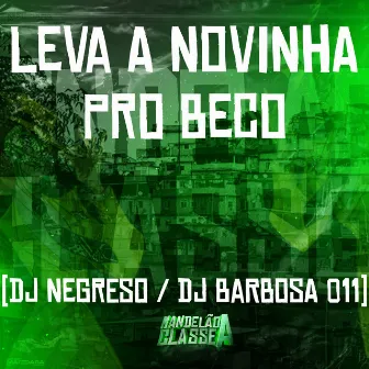 Leva a Novinha pro Beco by DJ BARBOSA 011