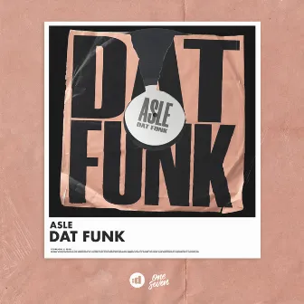 DAT FUNK by Asle