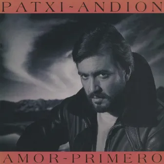 Amor Primero (2021 Remastered Version) by Patxi Andion