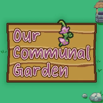 Our Communal Garden by Evan Carville