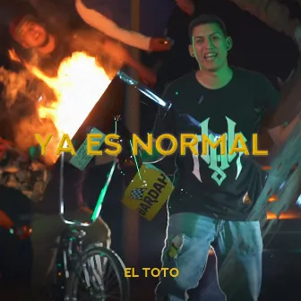 Ya Es Normal by El Toto