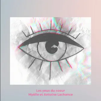 Les yeux du coeur by Antoine Lachance