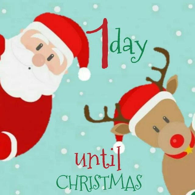 1 Day Until Christmas