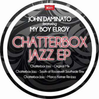 Chatterbox Jazz Feat. My Boy Elroy by John Daminato