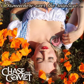 Somewhere Over the Rainbow by Chase the Comet