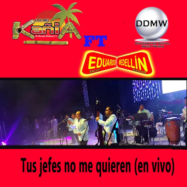 Tus Jefes No Me Quieren - En Vivo