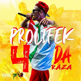 4 da Raza by Prolifek