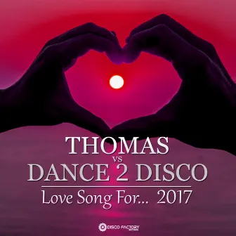 Love Song For... 2017 by Thomas