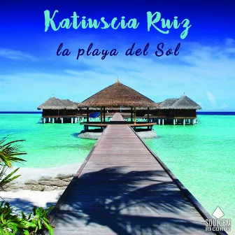 La Playa del Sol by Katiuscia Ruiz