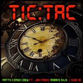 Tic Tac. ( Side B ) by Natty Congo Crew