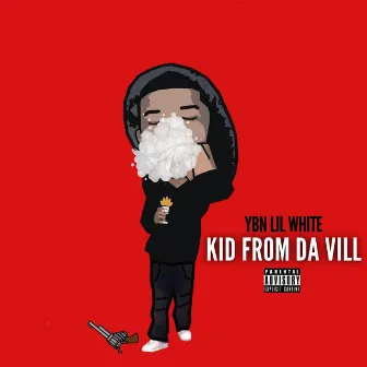 Kid from da Vill by YBN Lil White