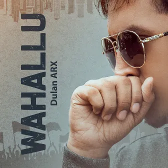 Wahallu by Dulan ARX