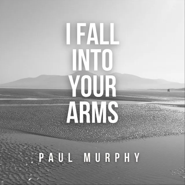 I Fall into Your Arms