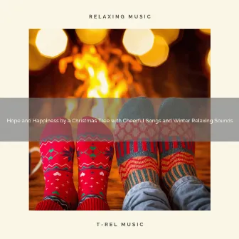 Hope and Happiness by a Christmas Tree with Cheerful Songs and Winter Relaxing Sounds by XMAS Moods