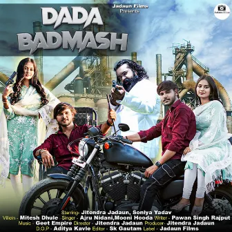 Dada Badmash by Mooni Hooda