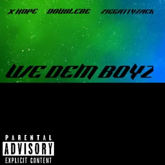 WE DEM BOYZ by DoubleBe