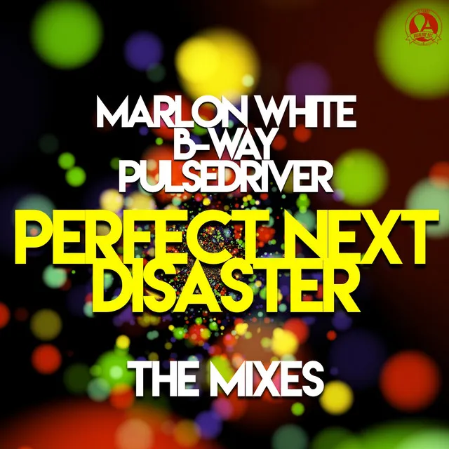 Perfect Next Disaster - Pulsedriver Extended Remix