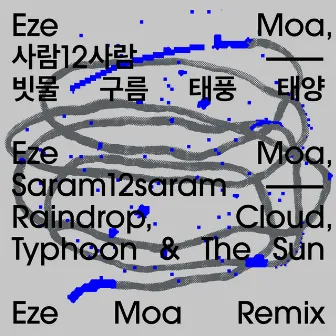 Raindrop, Cloud, Typhoon & The Sun (Eze Moa Remix) by Saram12saram