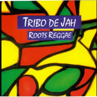 Roots Reggae by Tribo De Jah