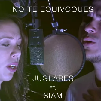 No Te Equivoques (feat. SIAM) by Juglares