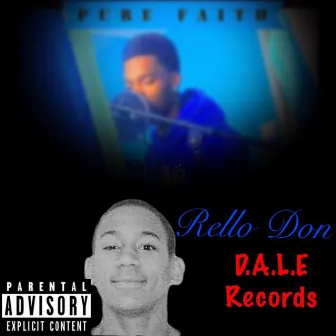 Pure Faith by Rello Don